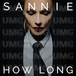 How Long - Sannie