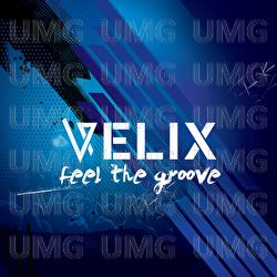 Feel The Groove - Velix