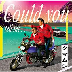 Could You Tell Me... - Kumamushi
