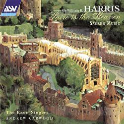 Harris: Faire Is The Heaven - Sacred Music - The Exon Singers, Andrew Carwood