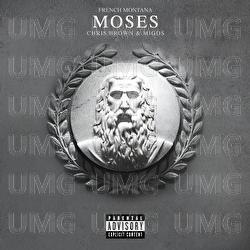Moses - French Montana, Chris Brown,  Migos