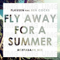 Fly Away For A Summer - Flausen, Ben Cocks
