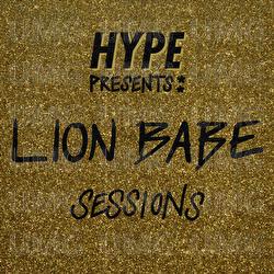 Hype Presents: LION BABE Sessions - LION BABE