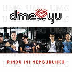 Rindu Ini Membunuhku - D'messyu