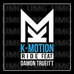Ride - K-Motion, Damon Trueitt
