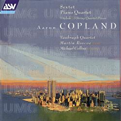 Copland: Sextet; Piano Quartet; Vitebsk; 2 Pieces for string quartet - Vanbrugh Quartet, Martin Roscoe, Michael Collins