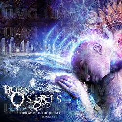 Throw Me In The Jungle - Born Of Osiris