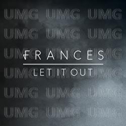 Let It Out - Frances