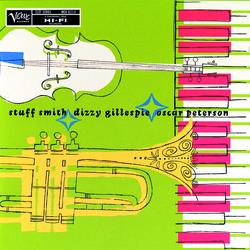 Stuff Smith/ Dizzy Gillespie/ Oscar Peterson - Stuff Smith, Dizzy Gillespie, Oscar Peterson