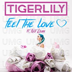 Feel The Love - Tigerlily, Nat Dunn