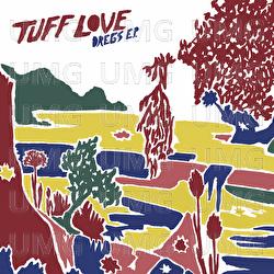 Dregs - EP - Tuff Love