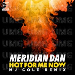 Hot For Me Now - Meridian Dan