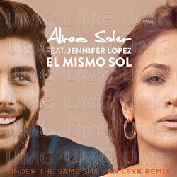 El Mismo Sol (Under The Same Sun) - Alvaro Soler, Jennifer Lopez