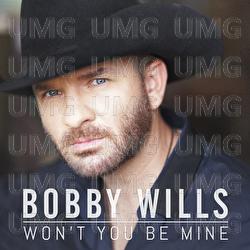 Won't You Be Mine - Bobby Wills