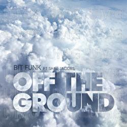 Off The Ground - Bit Funk, Shae Jacobs
