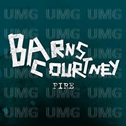 Fire - Barns Courtney