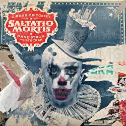 Zirkus Zeitgeist - Ohne Strom und Stecker - Saltatio Mortis