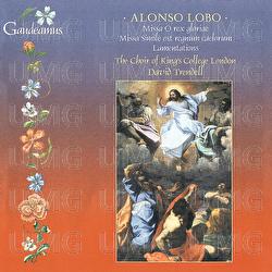 Alonso Lobo: Lamentations; Masses - The Choir of King's College London, David Trendell