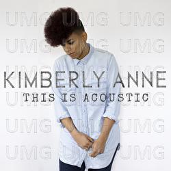 This Is Acoustic - Kimberly Anne