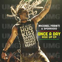 Once A Day Rise Up EP - Michael Franti & Spearhead, Sonna Rele, Supa Dups