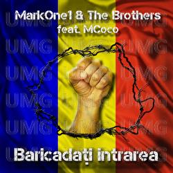 Baricadați intrarea - MarkOne1 & The Brothers, MCoco