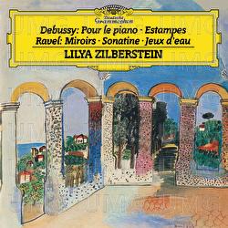 Debussy: Pour le piano, L.95; Estampes, L.100 / Ravel: Miroirs, M.43; Sonatine, M.40; Jeux d'eau, M.30 - Lilya Zilberstein