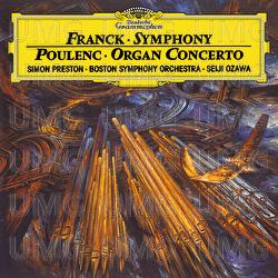 Franck: Symphony In D minor / Poulenc: Concerto For Organ, Strings And Percussion In G Minor