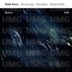 Quiver - Ralph Alessi, Gary Versace, Drew Gress