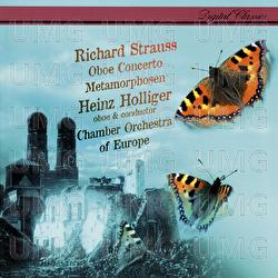 Richard Strauss: Oboe Concerto; Metamorphosen - Heinz Holliger, Chamber Orchestra of Europe