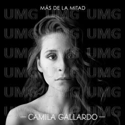 M&aacute;s De La Mitad - Camila Gallardo
