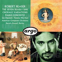 Robert Beaser: Chorale Variations; The Seven Deadly Sins; Piano Concerto