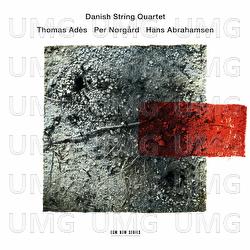Adès / Nørgård / Abrahamsen - Danish String Quartet