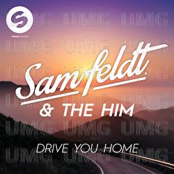 Drive You Home - Sam Feldt, The Him, The Donnies The Amys