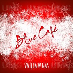Swieta W Nas - Blue Cafe
