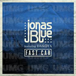 Fast Car - Jonas Blue, Dakota