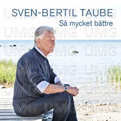 S&aring; mycket b&auml;ttre - Sven-Bertil Taube