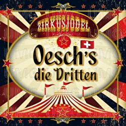 Zirkusjodel - Oesch's die Dritten