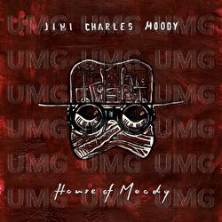 House Of Moody - Jimi Charles Moody