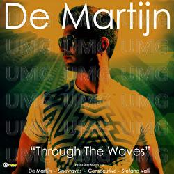 Through The Waves - De Martijn