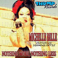 Nothing More, Nothing Less - Michelle Belle, Diamond Ortiz