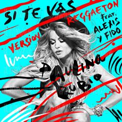 Si Te Vas - Paulina Rubio, Alexis Y Fido