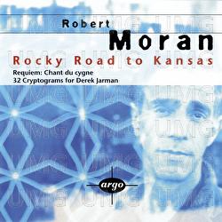 Moran: Rocky Road to Kansas; 32 Cryptograms; Requiem: Chant du cygne - Various Artists