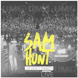 Street Party Live - Sam Hunt