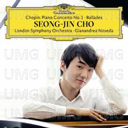 Chopin: Piano Concerto No. 1; Ballades - Seong-Jin Cho, London Symphony Orchestra, Gianandrea Noseda