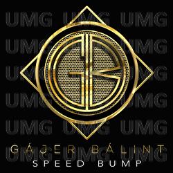 Speed Bump - B&aacute;lint G&aacute;jer