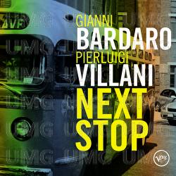 Next Stop - Gianni Bardaro, Pierluigi Villani