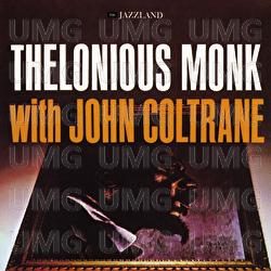 Thelonious Monk With John Coltrane - Thelonious Monk, John Coltrane