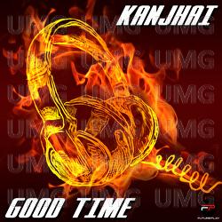Good Time - Kanjhai