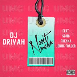 Nooit Meer - DJ Drivah, SBMG, Jonna Fraser