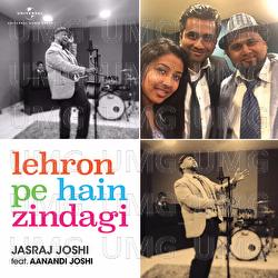 Lehron Pe Hai Zindagi - Jasraj Joshi, Aanandi Joshi
